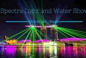 Spectra A Light And Water Show
